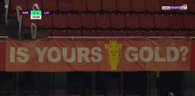 阿森纳主场 阿森纳主场横幅：利物浦 你们英超奖杯是金的吗？