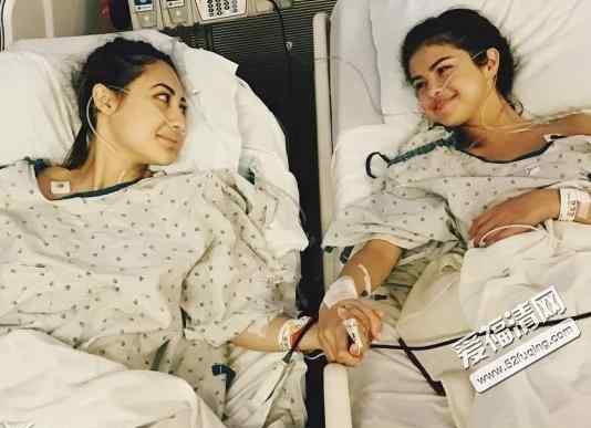赛琳娜手术 赛琳娜接受肾脏移植手术 好闺蜜为救赛琳娜自愿捐肾