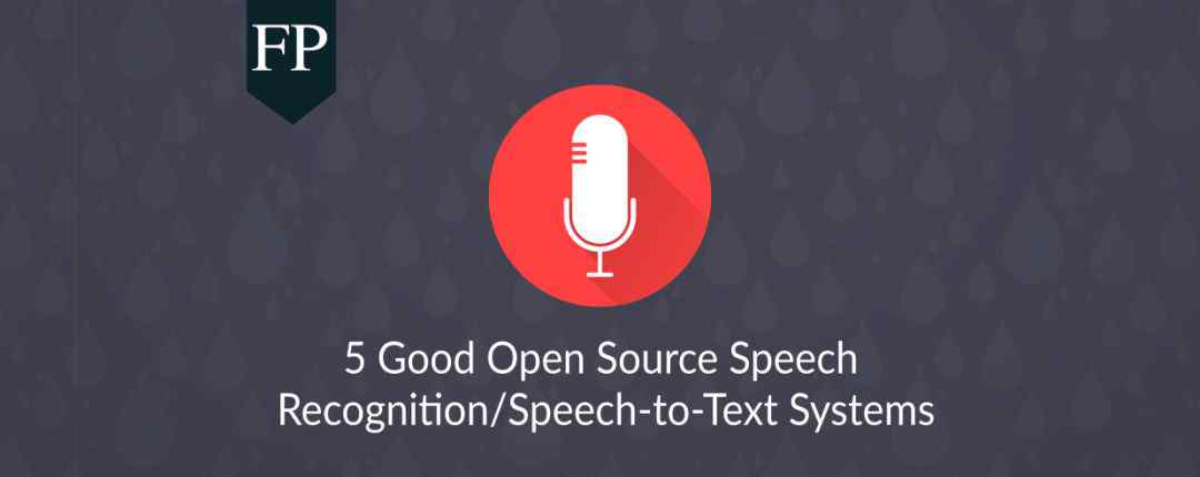 speech 5 款不错的开源语音识别/语音文字转换系统 | Linux 中国
