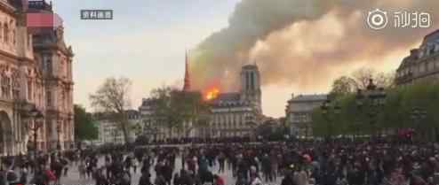 巴黎圣母院火灾初步排除人为纵火 具体什么情况
