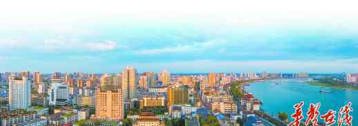 常德信息港 砥砺奋进的五年·湖南篇 常德，水城焕发新活力