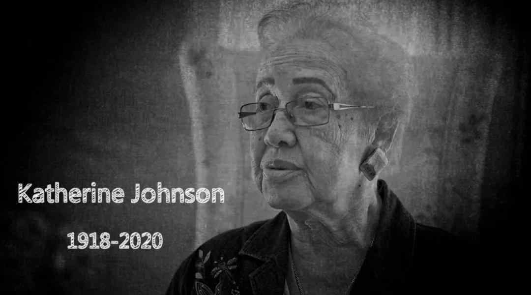 凯瑟琳约翰逊 NASA天才女科学家逝世：撕掉非裔和女性的标签，她的人生比电影还传奇！